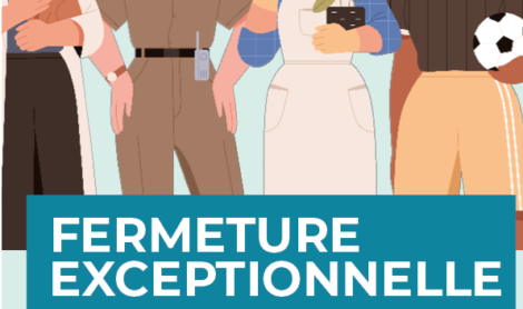 Fermeture exceptionnelle le mardi 14 juin 2022 après-midi