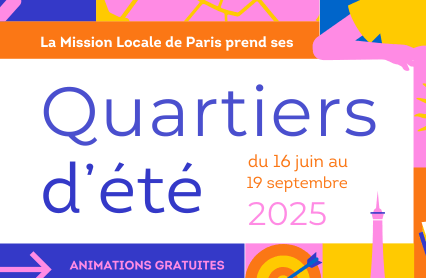 ☀️Les Quartiers d’Été reviennent avec la Mission Locale de Paris !