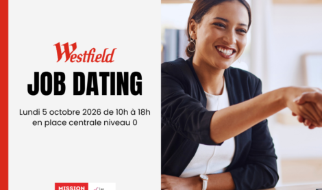 Job Dating Westfield les Halles : quand des grandes enseignes emblématiques en vente, restauration et plein d’autres recrutent !